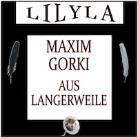 Aus Langerweile