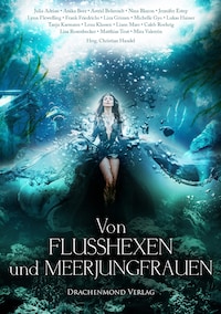 Von Flusshexen und Meerjungfrauen