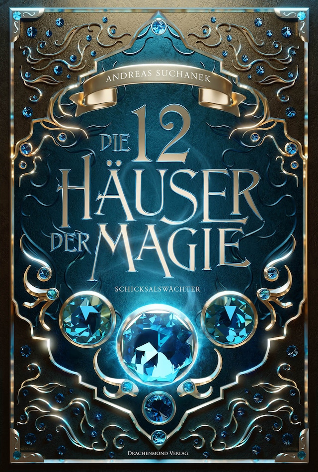 Book cover for Die 12 Häuser der Magie - Schicksalswächter