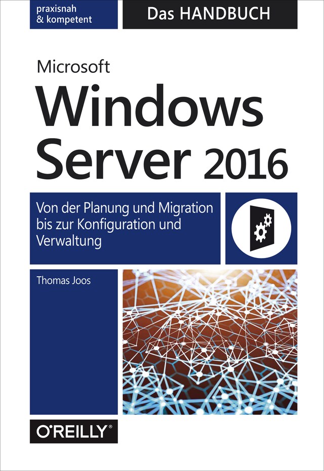 Kirjankansi teokselle Microsoft Windows Server 2016  –  Das Handbuch