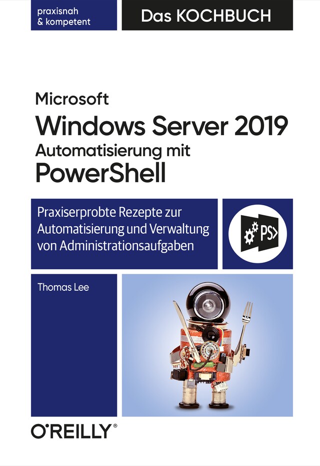 Bogomslag for Microsoft Windows Server 2019 Automatisierung mit PowerShell – Das Kochbuch