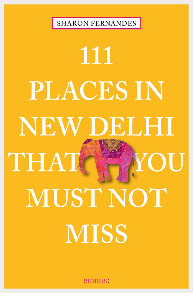 Book cover for 111 Places in New Delhi that you must not miss
