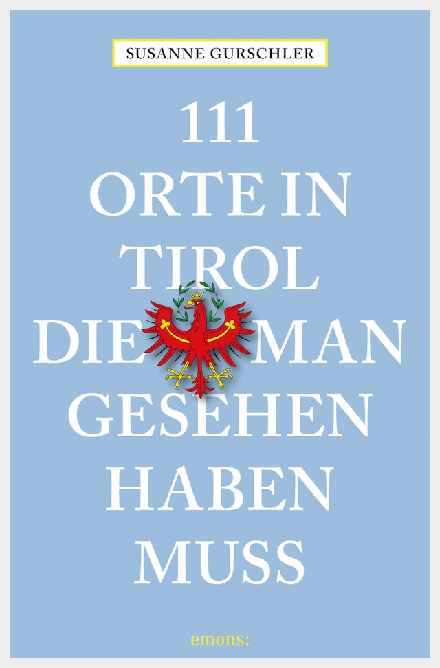Okładka książki dla 111 Orte in Tirol, die man gesehen haben muß