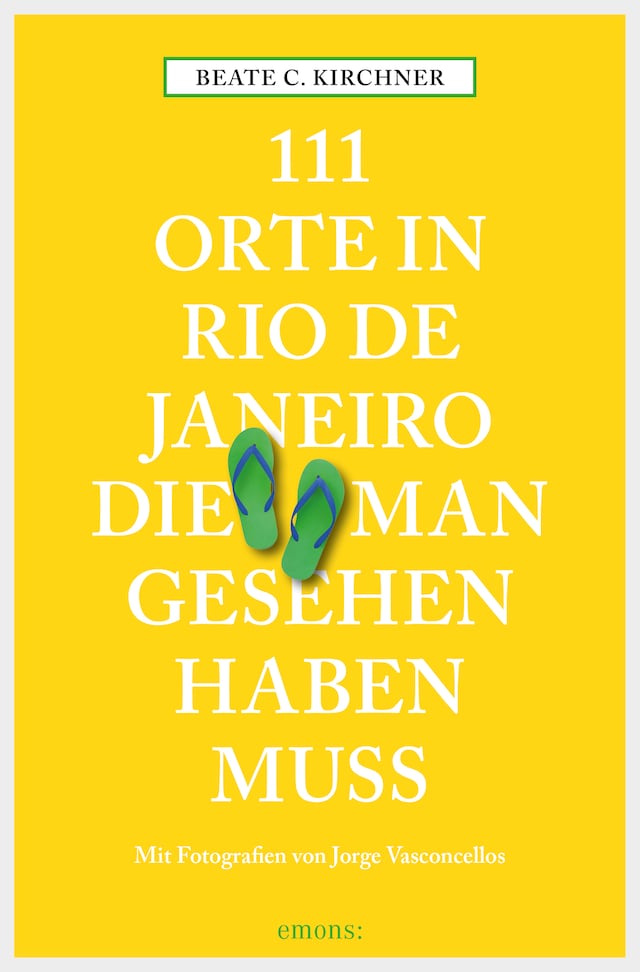 Book cover for 111 Orte in Rio de Janeiro, die man gesehen haben muss