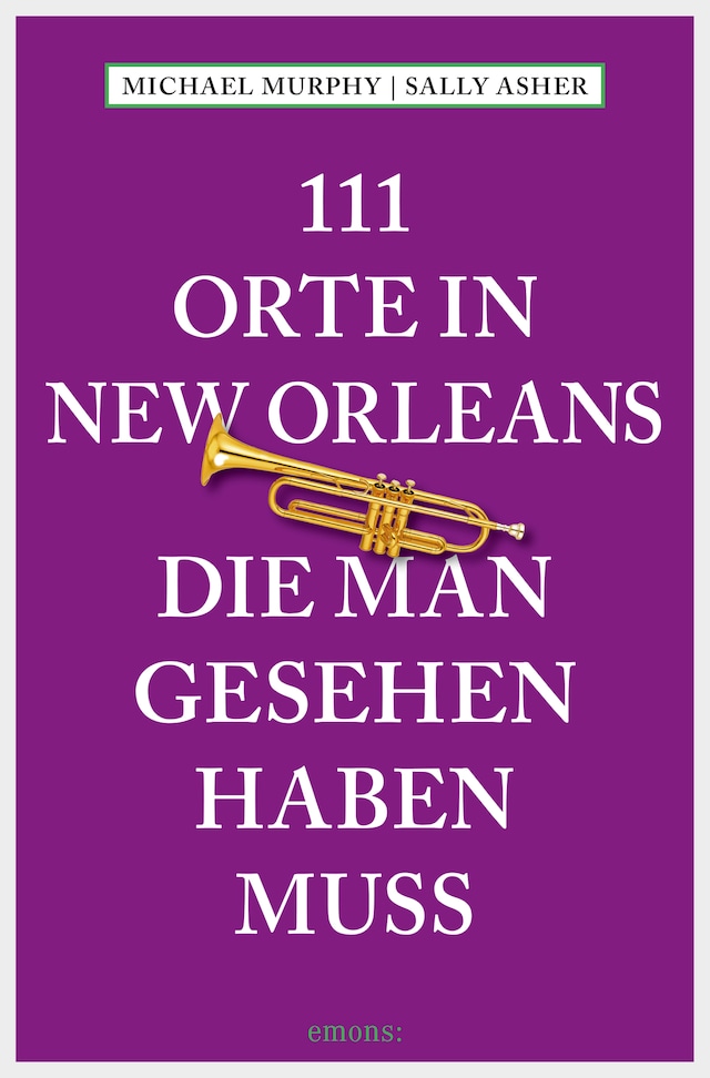 Buchcover für 111 Orte in New Orleans, die man gesehen haben muss