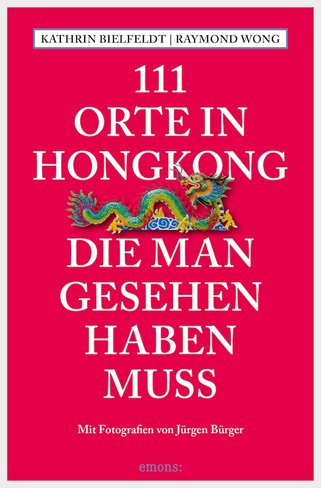 Book cover for 111 Orte in Hongkong, die man gesehen haben muss