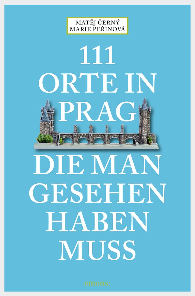 Buchcover für 111 Orte in Prag, die man gesehen habe muss
