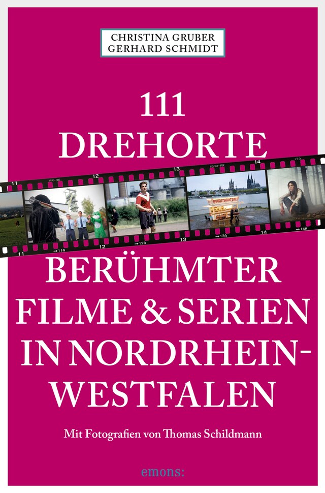 Book cover for 111 Drehorte berühmter Filme & Serien in Nordrhein-Westfalen