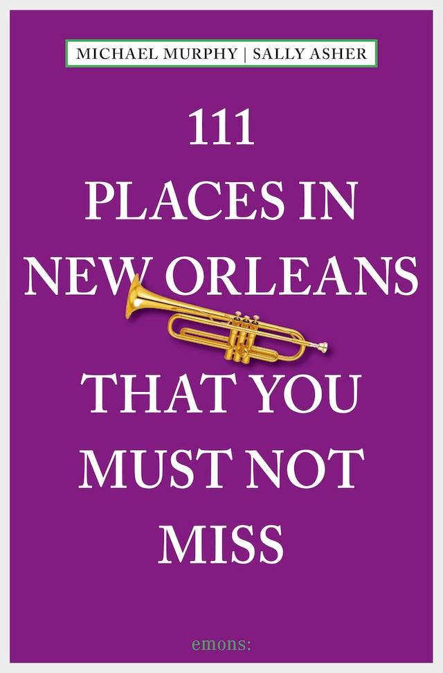 Okładka książki dla 111 Places in New Orleans that you must not miss