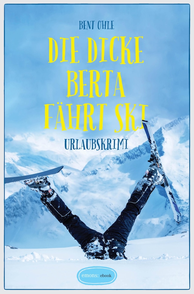 Couverture de livre pour Die dicke Berta fährt Ski