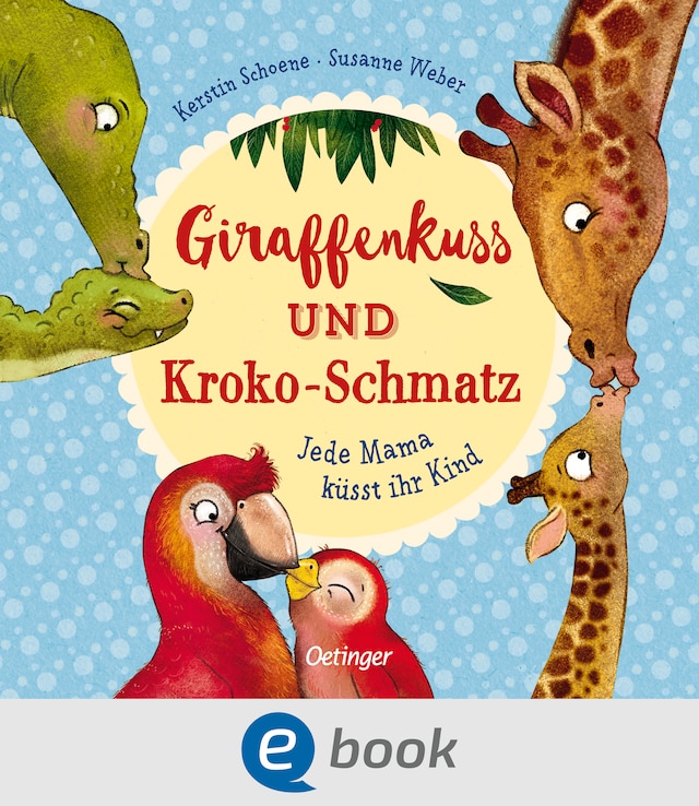 Buchcover für Giraffenkuss und Kroko-Schmatz