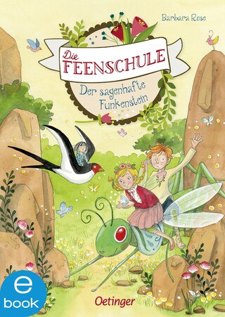 Die Feenschule. Der sagenhafte Funkenstein bookCoverFor