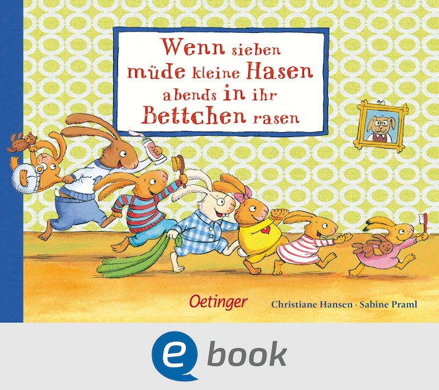 Okładka książki dla Wenn sieben müde kleine Hasen abends in ihr Bettchen rasen