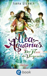 Alea Aquarius 6. Der Fluss des Vergessens