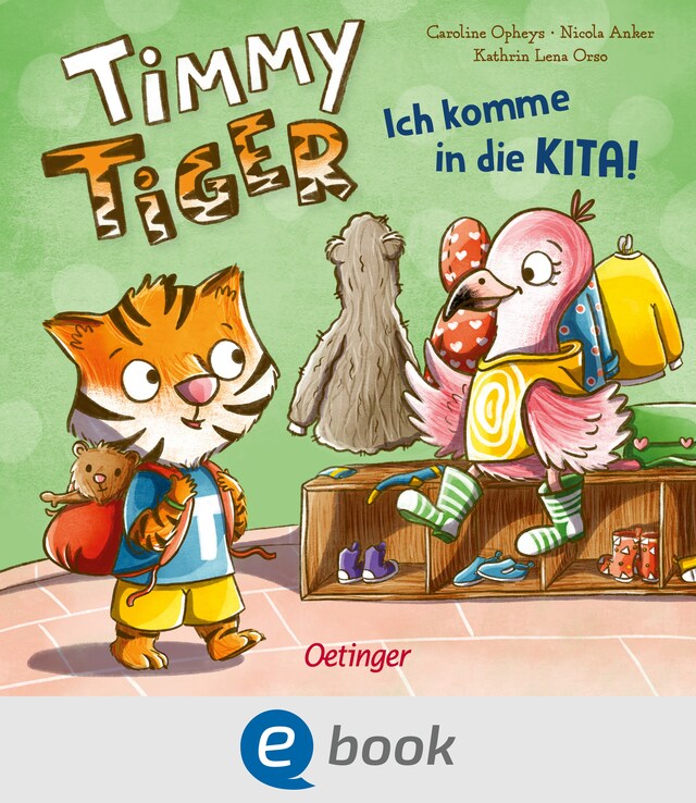 Okładka książki dla Timmy Tiger. Ich komme in die Kita!