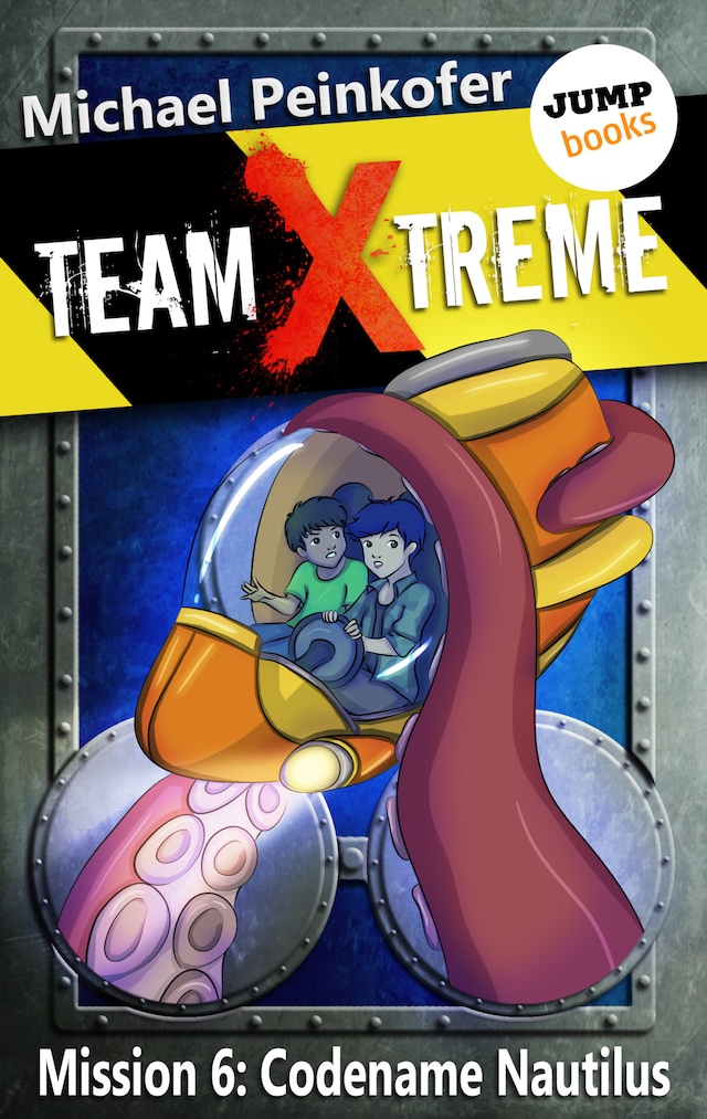 Book cover for TEAM X-TREME - Mission 6: Codename Nautilus
