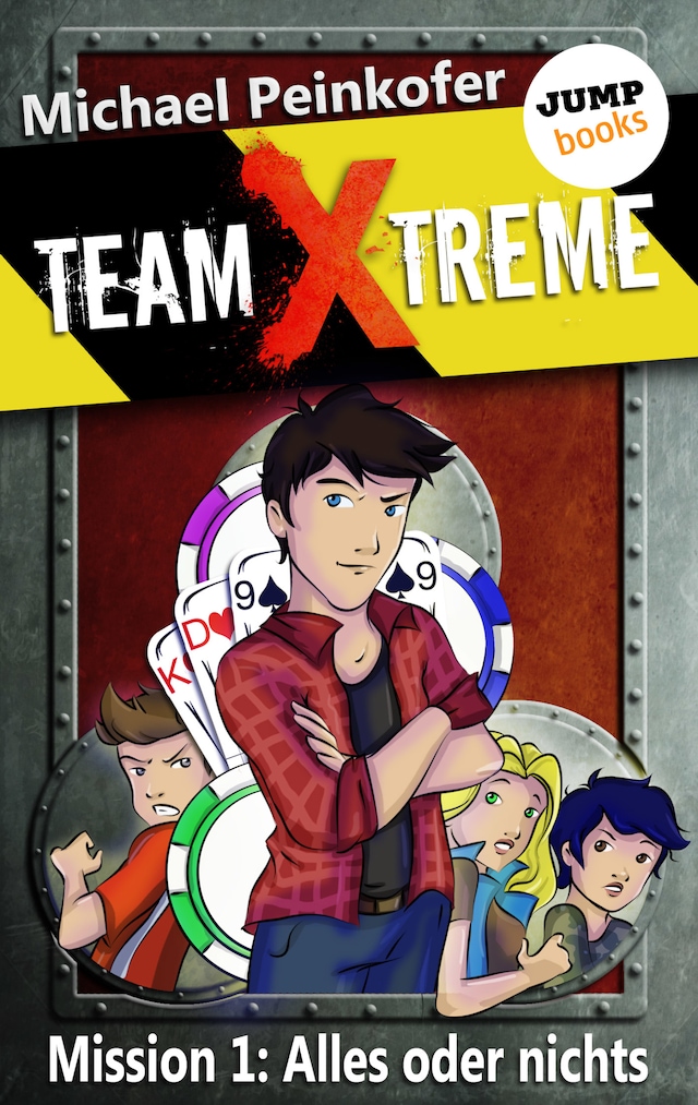 Book cover for TEAM X-TREME - Mission 1: Alles oder nichts