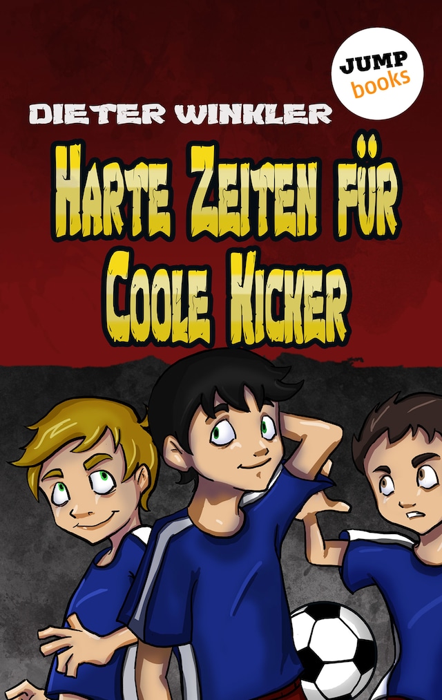 Copertina del libro per Harte Zeiten für Coole Kicker - Band 2