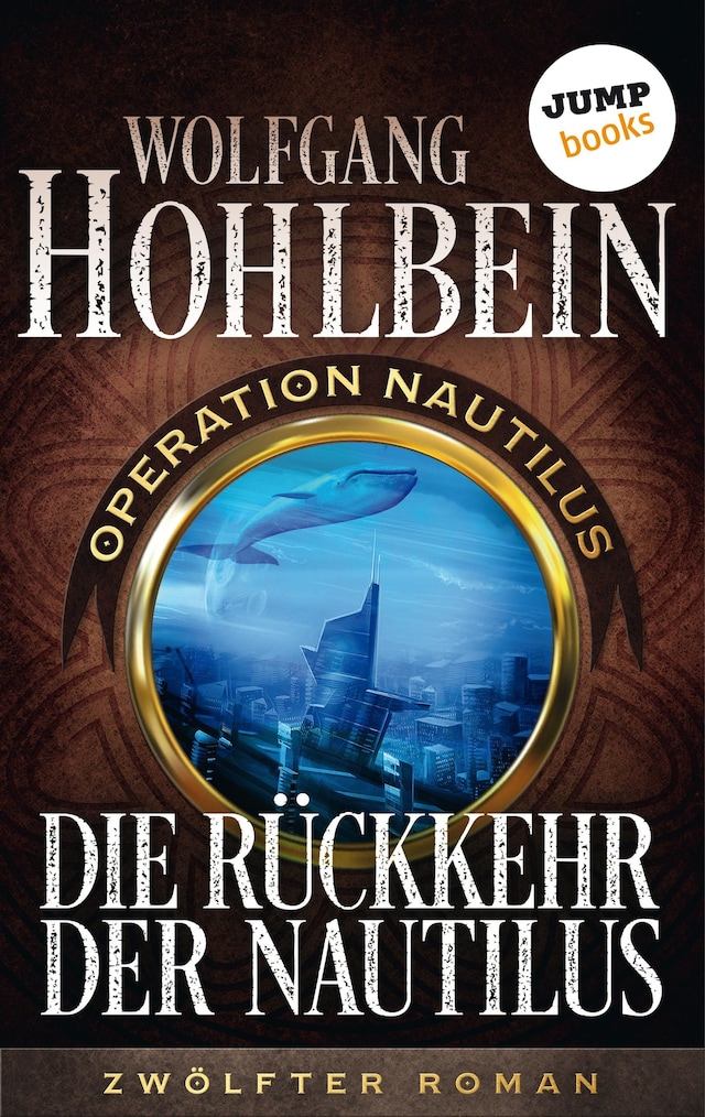 Die Rückkehr der Nautilus: Operation Nautilus – Zwölfter Roman