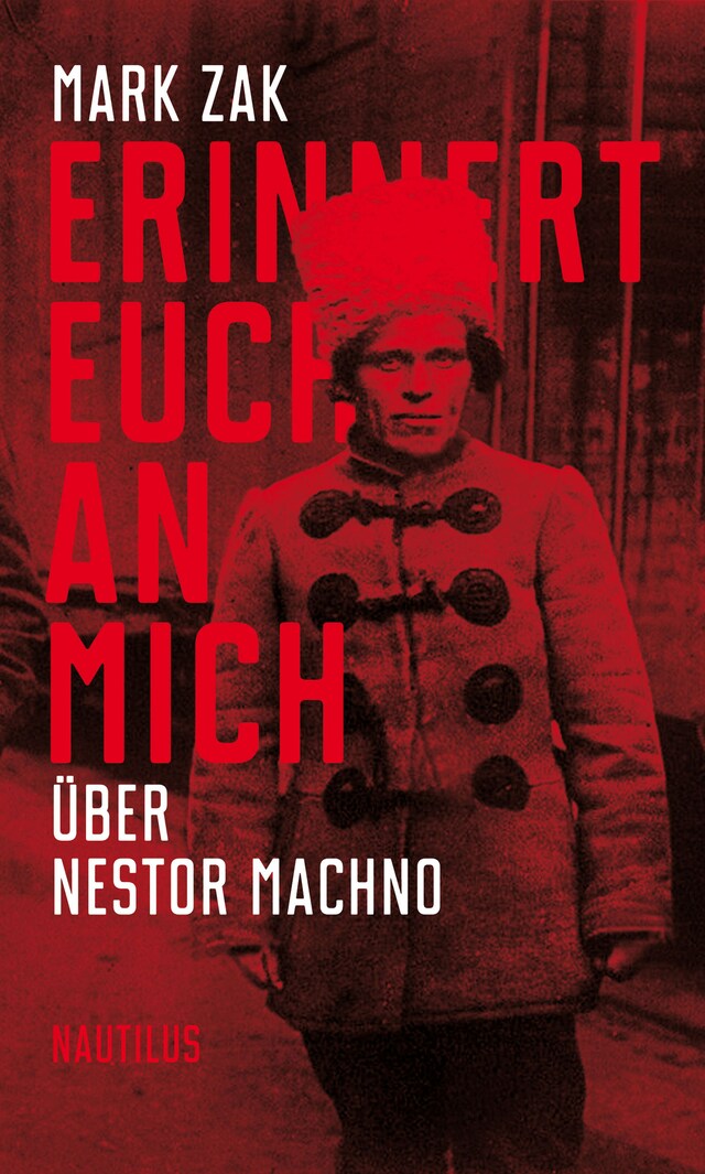 Buchcover für Erinnert euch an mich. Über Nestor Machno