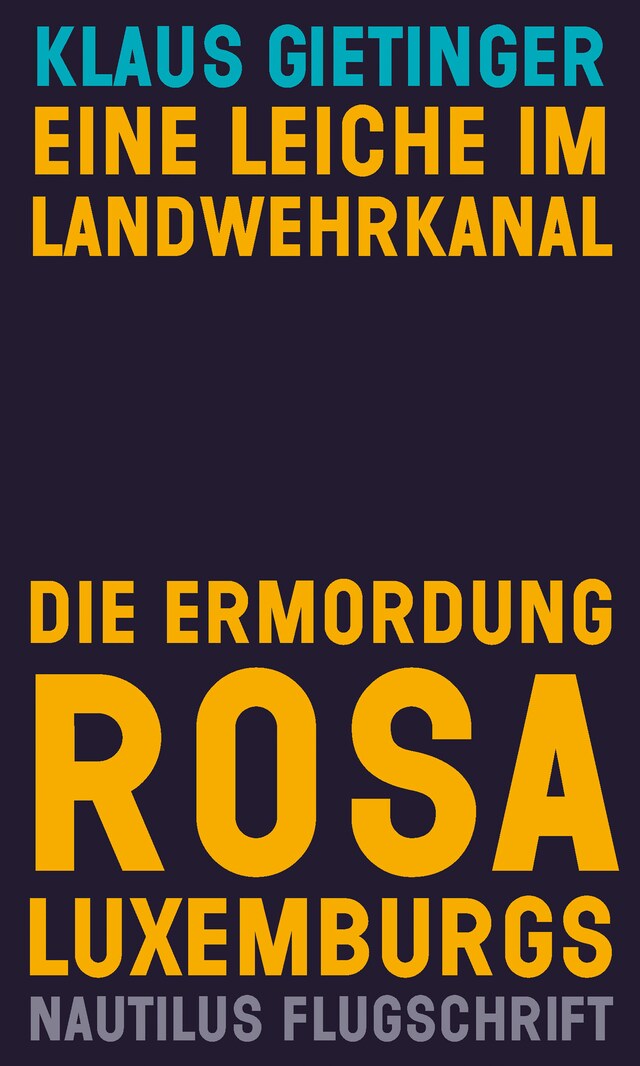 Buchcover für Eine Leiche im Landwehrkanal. Die Ermordung Rosa Luxemburgs