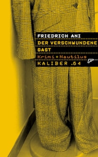 Kaliber .64: Der verschwundene Gast