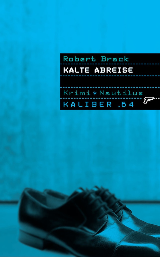 Book cover for Kaliber .64: Kalte Abreise