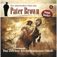 Die rätselhaften Fälle des Pater Brown, Folge 4: Das Zeichen des zerbrochenen Säbels