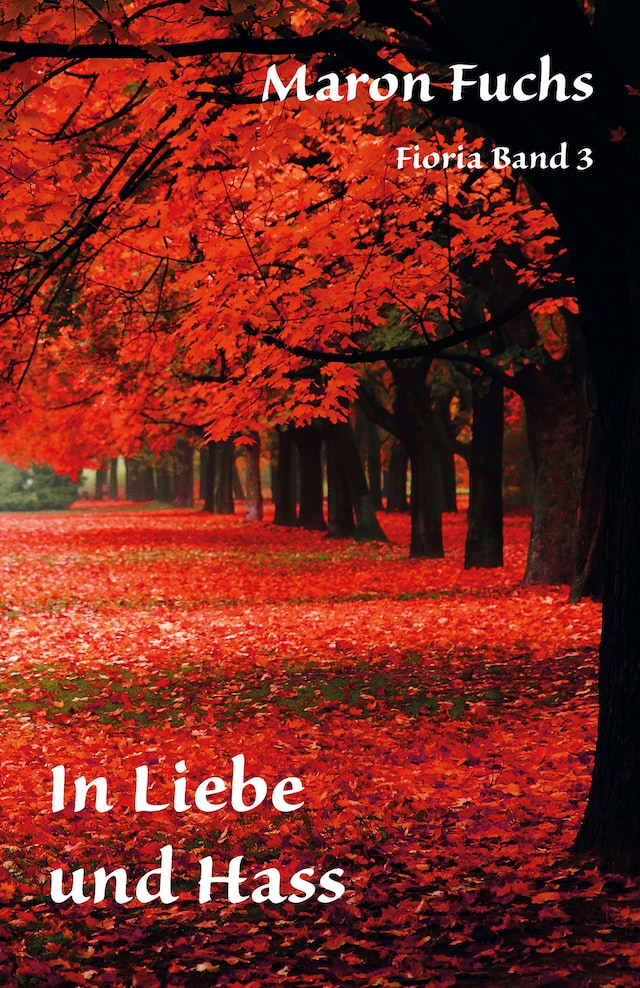 Book cover for Fioria Band 3 - In Liebe und Hass