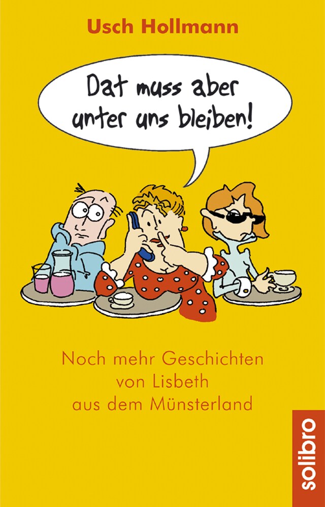 Couverture de livre pour Dat muss aber unter uns bleiben!