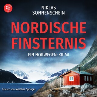 Nordische Finsternis | Ein nervenaufreibendes Norwegen Krimi Hörbuch auf der düsteren Insel Spitzbergen als Hörbuch