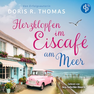 Herzklopfen im Eiscafé am Meer als Hörbuch