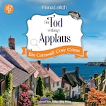 Der Tod verlangt Applaus | Ein Cornwall Cosy Crime Hörbuch