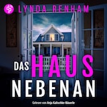 Das Haus nebenan | Domestic Thriller Hörbuch über eine Nachbarschaft voller Lügen