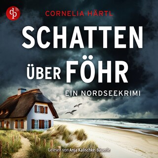 Schatten über Föhr | Ein spannendes Nordsee-Krimi-Hörbuch über Mord, Ermittlungen und das raue Inselflair als Hörbuch