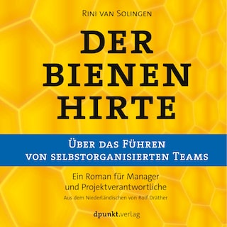 Der Bienenhirte – über das Führen von selbstorganisierten Teams als Hörbuch