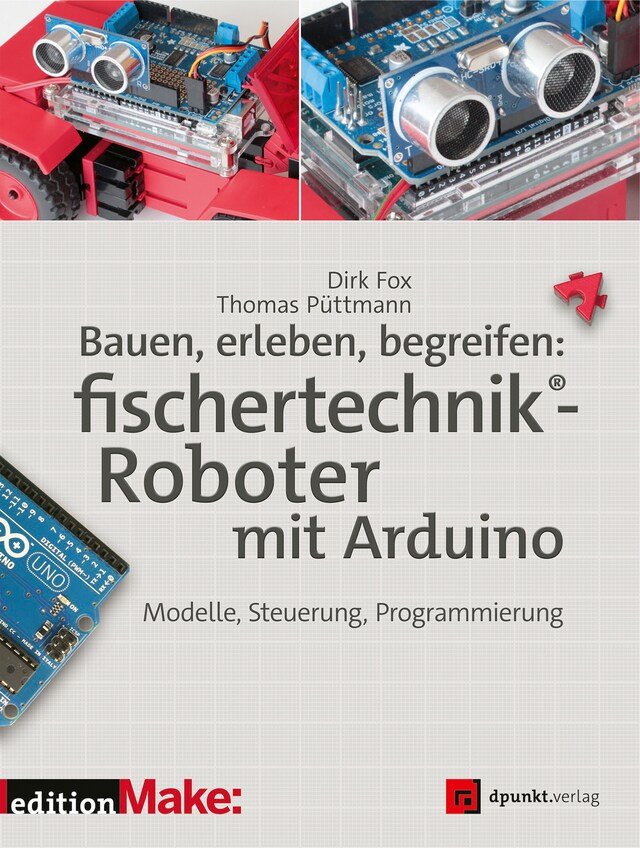 Buchcover für Bauen, erleben, begreifen:  fischertechnik®-Roboter mit Arduino