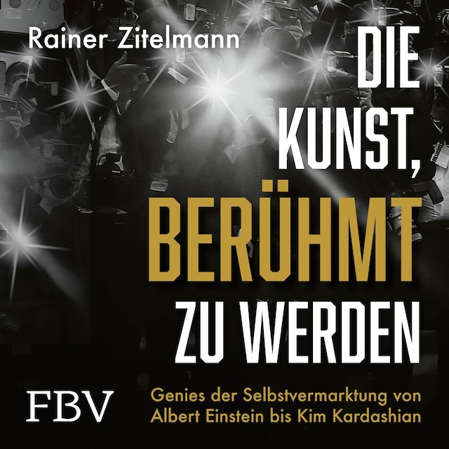 Couverture de livre pour Die Kunst, berühmt zu werden