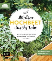 Mit dem Hochbeet durchs Jahr