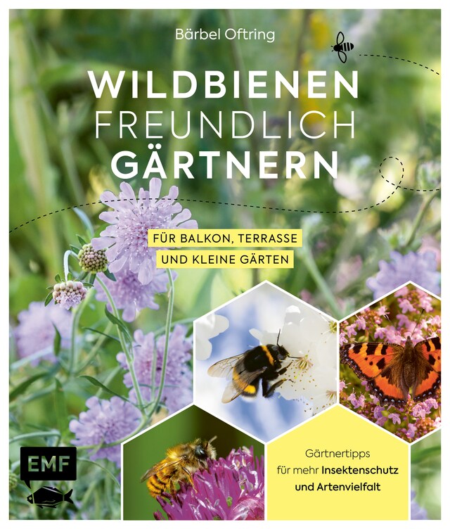 Bokomslag för Wildbienenfreundlich gärtnern für Balkon, Terrasse und kleine Gärten