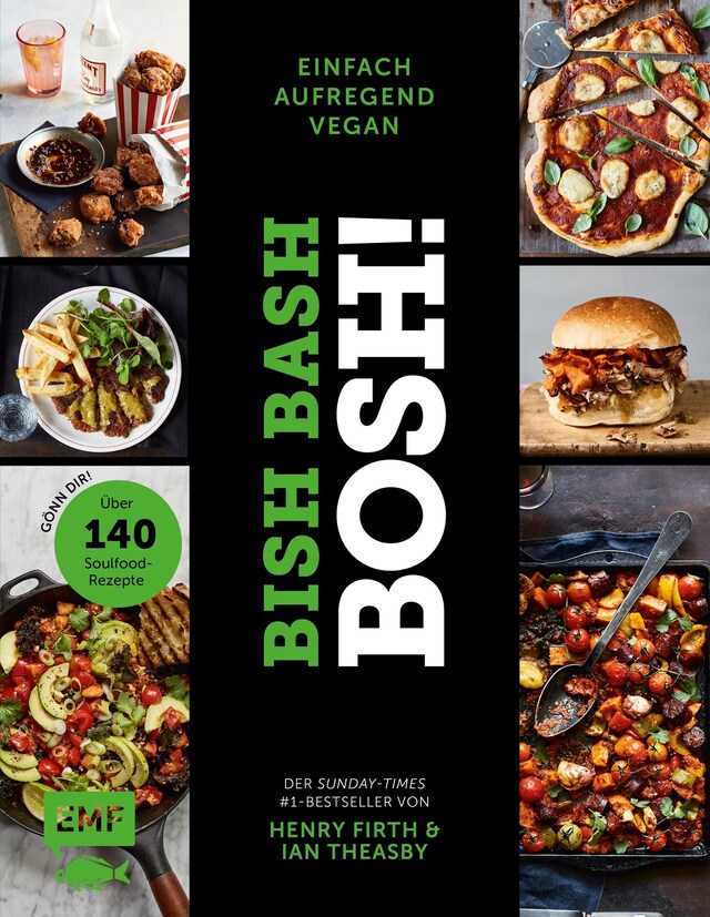 Book cover for Bish Bash Bosh! einfach – aufregend – vegan – Der Sunday-Times-#1-Bestseller