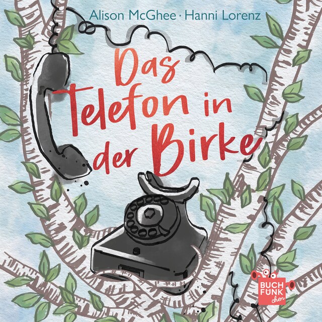 Buchcover für Das Telefon in der Birke (ungekuerzt)