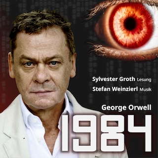 1984 - Konzertlesung nach George Orwell (ungekuerzt) als Hörbuch