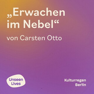 Unseen Lives, Erwachen im Nebel (ungekuerzt) als Hörbuch