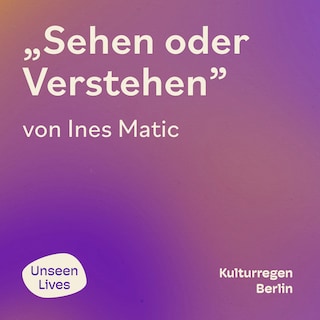Unseen Lives, Sehen oder Verstehen (ungekuerzt) als Hörbuch