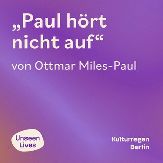 Unseen Lives, Paul hört nicht auf (ungekuerzt) als Hörbuch