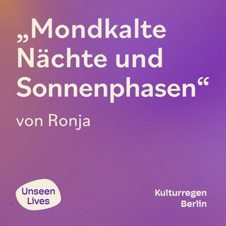 Unseen Lives, Mondkalte Nächte und Sonnenphasen (ungekuerzt) als Hörbuch