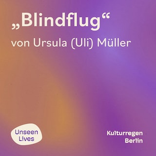 Unseen Lives, Blindflug (ungekuerzt) als Hörbuch