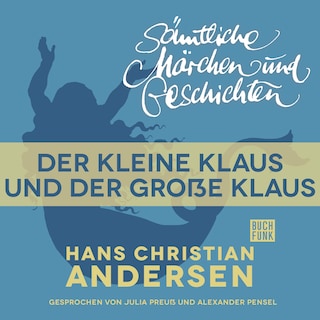 H. C. Andersen: Sämtliche Märchen und Geschichten, Der kleine Klaus und der große Klaus als Hörbuch