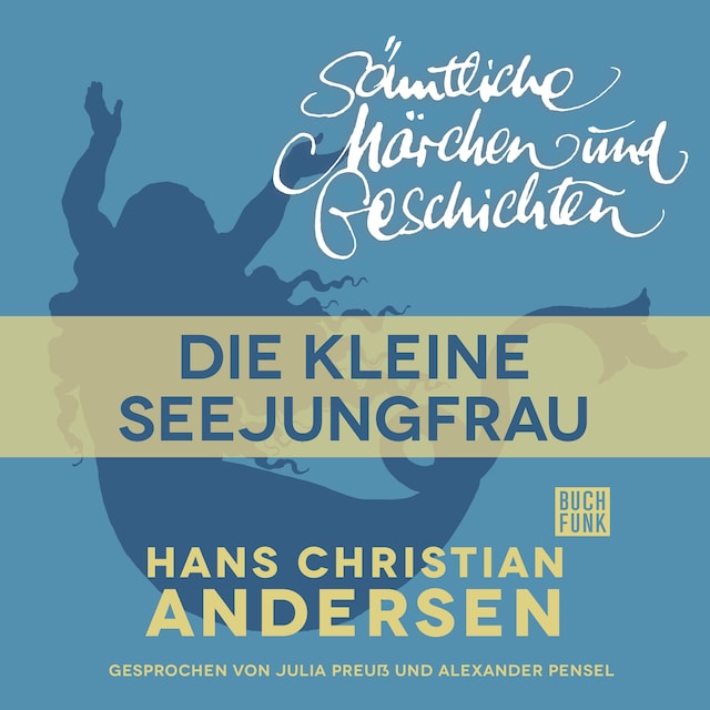 Portada de libro para H. C. Andersen: Sämtliche Märchen und Geschichten, Die kleine Seejungfrau